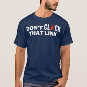 T-shirt Ne pas cliquer sur ce lien 4