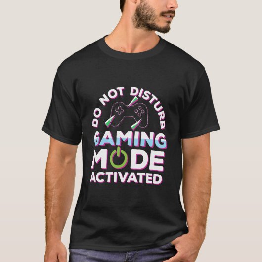 T-shirt Ne pas déranger le mode de jeu activé (Devant)