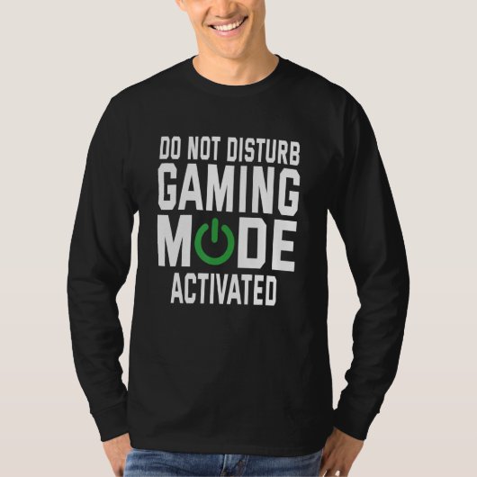 T-shirt Ne pas déranger le mode de jeu Activé jeu vidéo Pl (Devant)