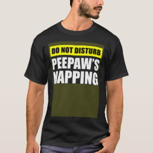 T-shirt Ne pas déranger Peepaw fait la sieste