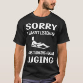T-shirt Ne pas écouter Luge Luger (Devant)