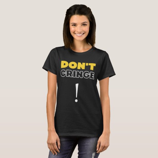T-shirt Ne pas écraser Cringe Phrase Gen Z Mème Cringe (Devant entier)