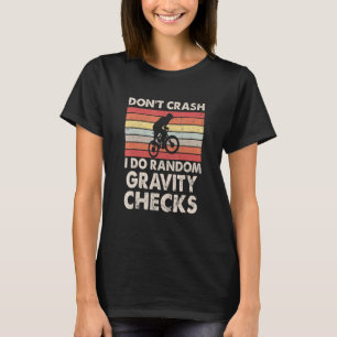 T-shirt Ne pas écraser Je fais Random Gravity Checks