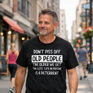 T-shirt Ne Pas Embêter Les Vieilles Gens Drôle