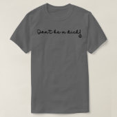 T-SHIRT NE PAS ÊTRE DICK (Design devant)