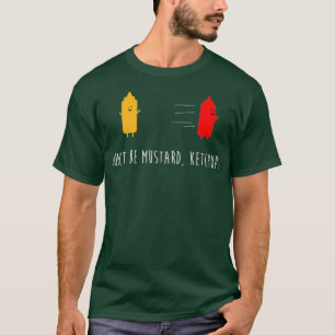 T-shirt Ne Pas Être Mustard Ketchup Drôle Condiments Pla