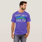 T-shirt Ne pas être un champ d'application Head Call CQ Fu (Devant entier)