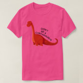 T-shirt Ne pas être un Cuntasaurus 12 (Design devant)
