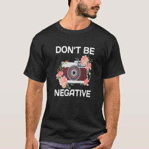 T-shirt Ne pas être un photographe de caméra négative phot