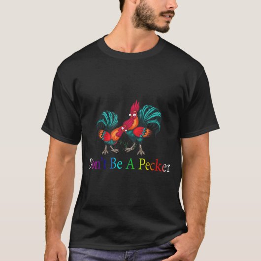 T-shirt Ne Pas Être Un Poulet Pecker (Devant)