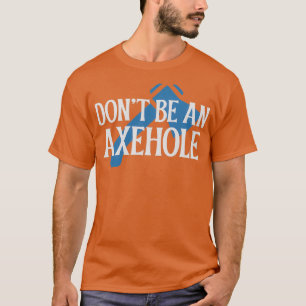 T-shirt Ne pas être un trou d'axe
