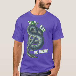 T-shirt Ne Pas Exécuter Être Sneak Snake