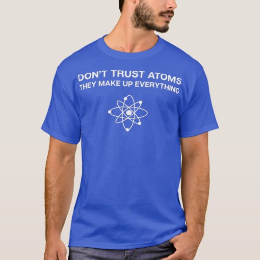 T-shirt Ne pas faire confiance AtomsScience Pun Chimie (Devant)