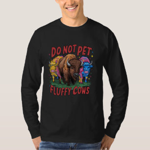 T-shirt Ne pas familiariser avec le bison des vaches de bo