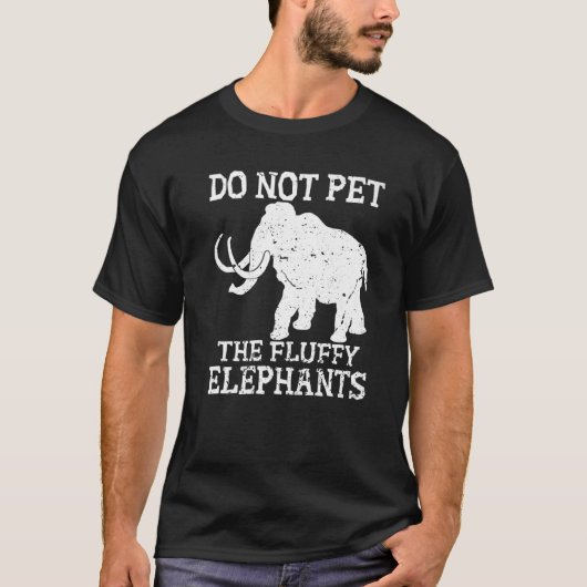 T-shirt Ne pas familiariser avec les éléphants Fluffy drôl (Devant)