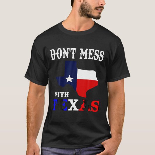 T-shirt Ne pas gâcher avec le T Shirt Texas (Devant)