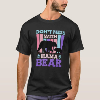 T-shirt Ne pas gâcher avec Mama Bear Faire-part 2024 Mère