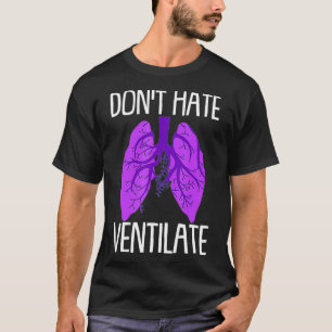 T-shirt Ne pas haïr Ventilateur Pulmonologue Respiratoire
