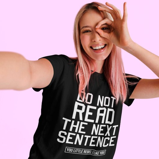 T-shirt Ne Pas Lire La Prochaine Phrase Drôle Sarcastique