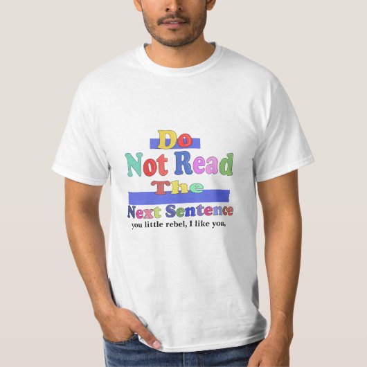 T-shirt Ne Pas Lire La Prochaine Phrase T Shirt Funny (Devant)