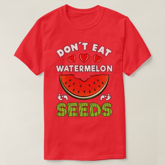 T-shirt Ne pas manger de graines de pastèque Grossesse drô (Design devant)