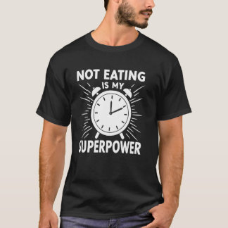 T-shirt Ne pas manger est mon superpouvoir - Jeûne drôle