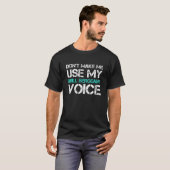 T-shirt Ne pas me faire utiliser Drague Sergeant Voice (Devant entier)