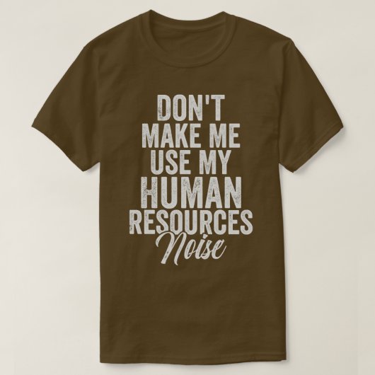 T-shirt Ne pas me faire utiliser le bruit de mes ressource (Design devant)
