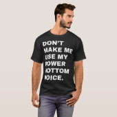 T-shirt Ne pas me faire utiliser ma puissance voix basse L (Devant entier)