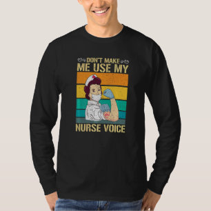 T-shirt Ne Pas Me Faire Utiliser Mon Infirmière Voix Infir