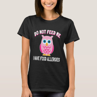 T-shirt Ne Pas Me Nourrir Aliments Chouette Allergie