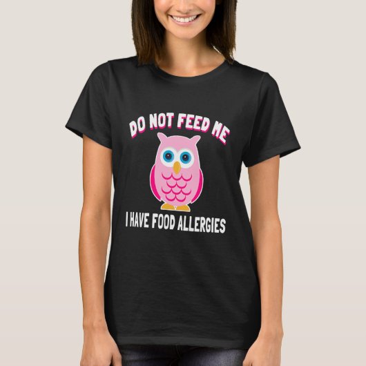 T-shirt Ne Pas Me Nourrir Aliments Chouette Allergie (Devant)
