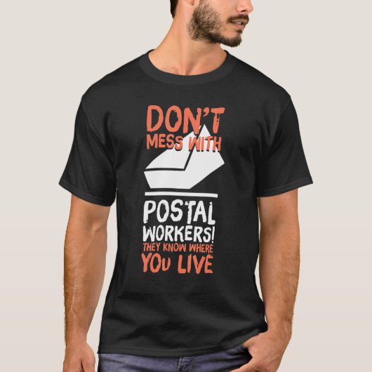 T-shirt Ne Pas Mess Avec Les Employés De Poste Humour Mail (Devant)