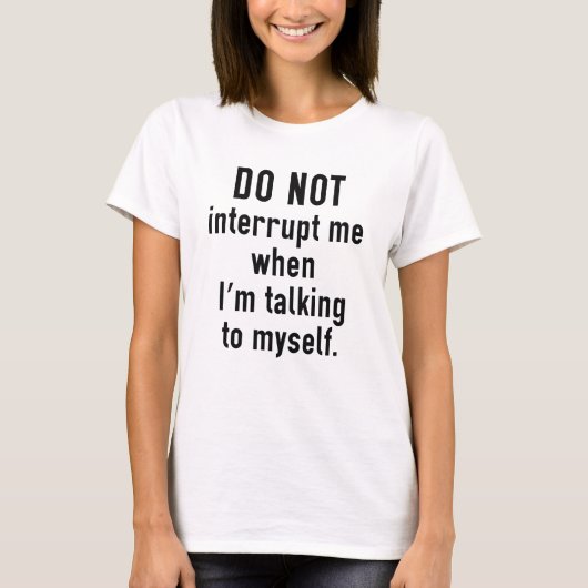 T-shirt Ne pas m'interrompre (Devant)