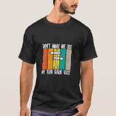 T-shirt Ne pas m'obliger à utiliser ma voix du guide d'exc (Devant)