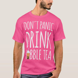 T-shirt Ne pas panique Boire Bubble Tea Boba Tea Premium