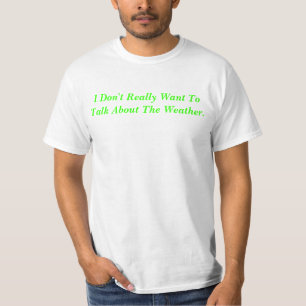 T-shirt Ne pas parler du temps