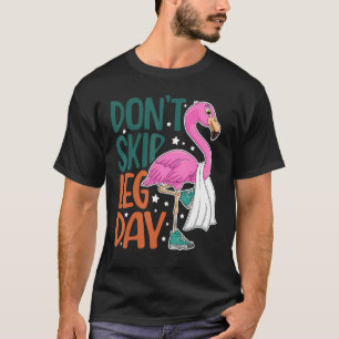 T-shirt Ne pas passer la journée de la jambe mignonne Flam