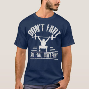 T-shirt Ne pas péter Funny Fitness Gym Entraînement Poids