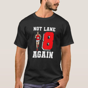 T-shirt Ne Pas Reprendre La Voie 8 Suivre Et Terrain
