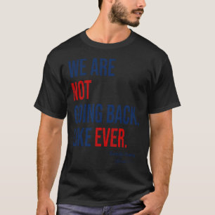 T-shirt Ne Pas Retourner Le Vote Pour Le Président Kamala-