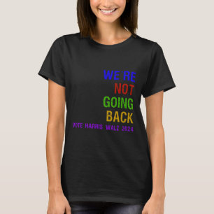 T-shirt Ne pas revenir Vote Harris W 2024 Election