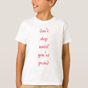 T-shirt ne pas s'arrêter