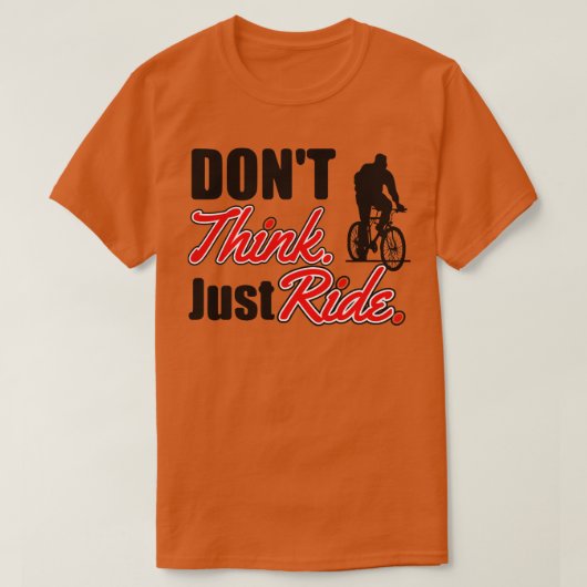 T-shirt Ne pensez pas Juste de monter (Design devant)