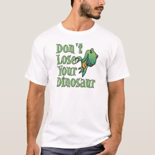 T-shirt Ne perdez pas votre dinosaure