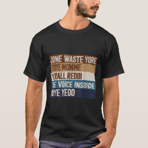 T-shirt Ne Perdez Pas Votre Temps Sur Moi Pour Chirer La V