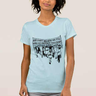 T-shirt Ne peut pas croire que nous devons encore