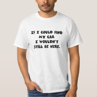T-shirt Ne peut pas trouver ma voiture