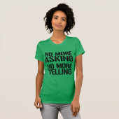 T-shirt Ne plus demander. Ne plus dire (Devant entier)