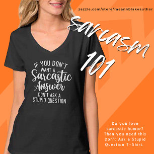 T-shirt 'Ne pose pas de question idiote'